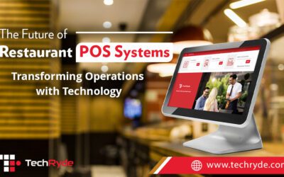 The Future of Restaurant POS Systems: Transforming Operations with Technology