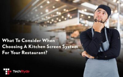 What To Consider When Choosing A Kitchen Screen System For Your Restaurant?