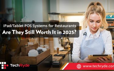 iPad/Tablet POS Systems for Restaurants: Are They Still Worth It in 2025?