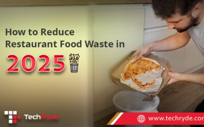 How to Reduce Restaurant Food Waste in 2025? 