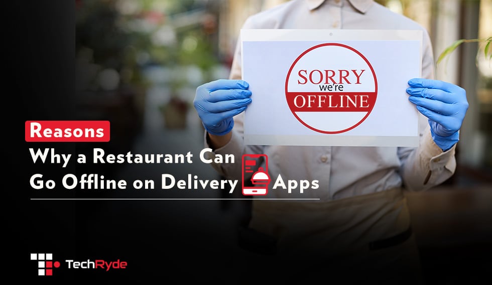 Reasons why Restaurants go offline on delivery apps