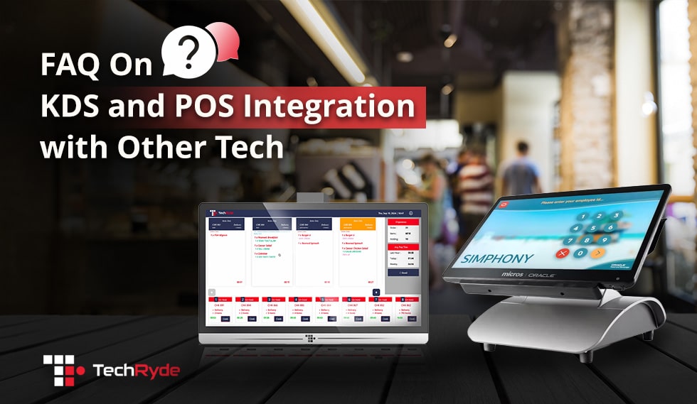 Know FAQs on KDS & POS Integration for Restaurants