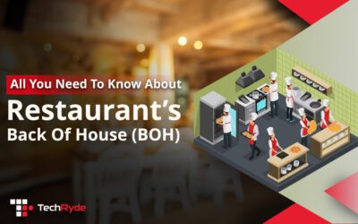 All You Need To Know About: Restaurant’s Back Of House (BOH)