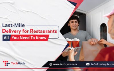 Last Mile Delivery for Restaurants: All You Need to Know
