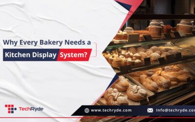 Why Every Bakery Needs a Kitchen Display System (KDS)? 