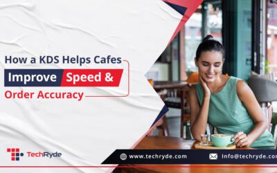 How a KDS Helps Cafés Improve Speed and Order Accuracy?
